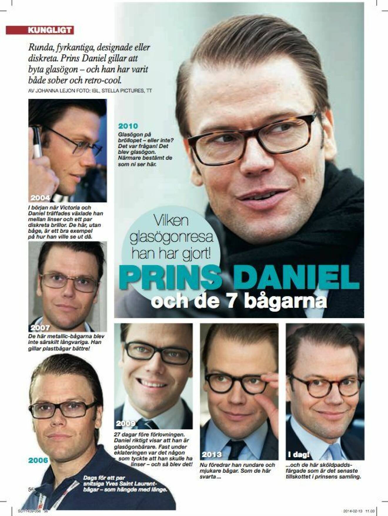 Daniel har burit många olika sorters glasögon. 
